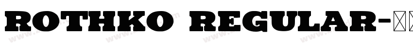 ROTHKO Regular字体转换